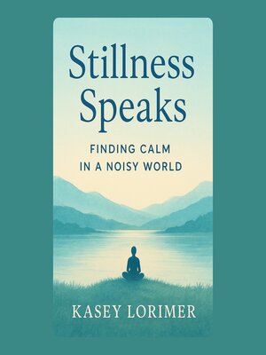 cover image of Stillness Speaks